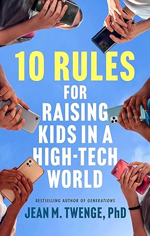 book cover for "10 Rules for Raising Kids in a High-Tech World"