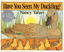 Image for "Have You Seen My Duckling?"