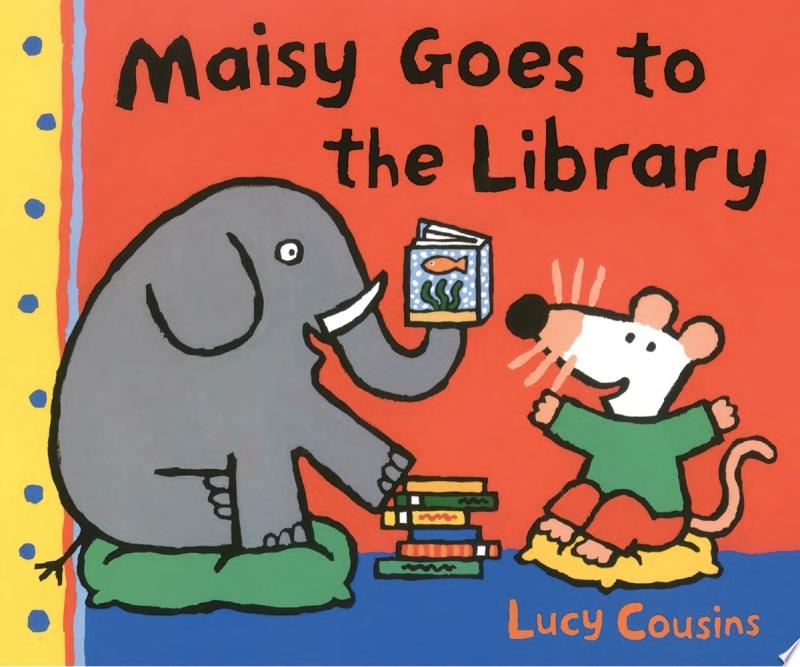 Image for "Maisy Goes to the Library"