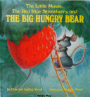 Image for "The Little Mouse, the Red Ripe Strawberry, and the Big Hungry Bear"