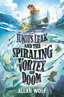 Image for "Junius Leak and the Spiraling Vortex of Doom"